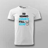 AB HUMKO CHAHIYA FULL IZZAT Hindi T-shirt For Men