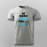 AB HUMKO CHAHIYA FULL IZZAT Hindi T-shirt For Men
