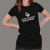 Alcohol My Favorite Solution T-Shirt For Women India