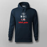 ALL I NEED IS BOHOT PAISA Hindi Funny Hoodies For Men