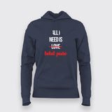 ALL I NEED IS BOHOT PAISA Hindi Funny Hoodies For Women