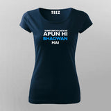APUN HI BHAGWAN HAI T shirt For Women Online Teez