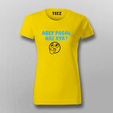 Abey Pagal Hain Kya Funny Hindi T-Shirt For Women Online India
