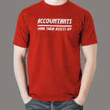 Accountants Work Their Assets Off T-Shirt For Men