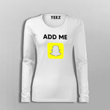 Add Me On Snapchat T-Shirt For Women