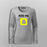 Add Me On Snapchat T-Shirt For Women
