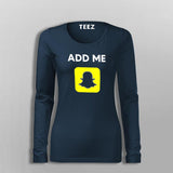 Add Me On Snapchat T-Shirt For Women