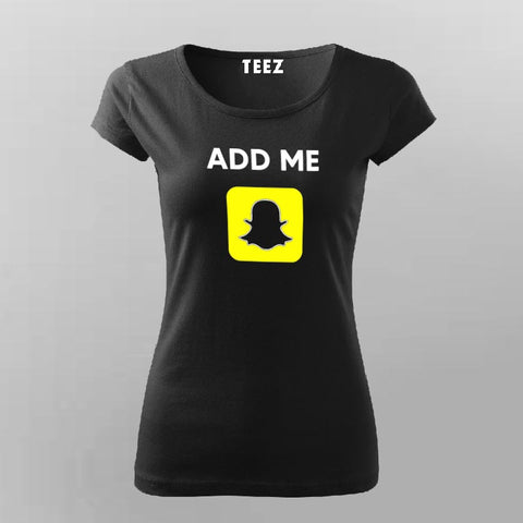 Add Me On Snapchat T-Shirt For Women Online India