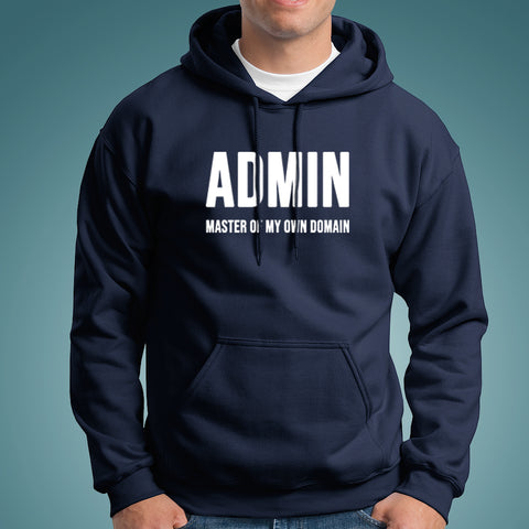 Admin Master Of My Own Domain Funny Geek Hoodies For Men Online India