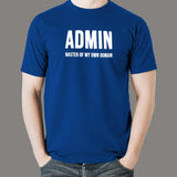 Admin Master Of My Own Domain Funny Geek T-Shirt For Men Online India