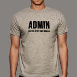 Admin Master Of My Own Domain Funny Geek T-Shirt For Men