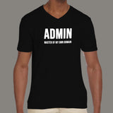 Admin Master Of My Own Domain Funny Geek V Neck T-Shirt For Men Online India