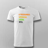 AI Programmer: Superhero & Legend T-Shirt