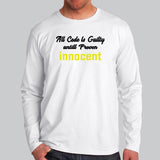 All Code Is Guilty Until Proven Innocent Funny Coding T-Shirt For Men