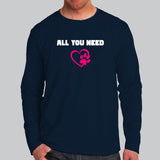 All You Need Is Love And A Pet Animal T-Shirt For Men