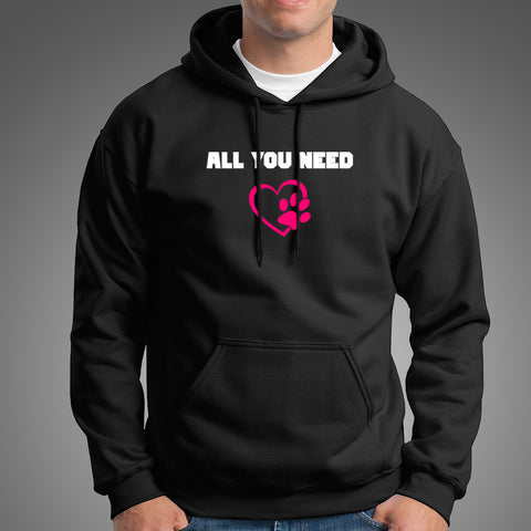 All You Need Is Love And A Pet Animal Hoodies For Men Online India