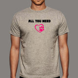 All You Need Is Love And A Pet Animal T-Shirt For Men