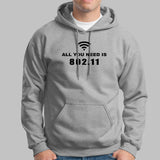 All You Need Is 802.11 Hoodies For Men Online India