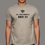 All You Need Is 802.11 T-Shirt For Men India
