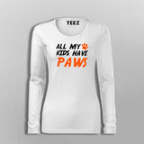 All My Kids Have Paws T-Shirt For Women