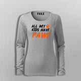All My Kids Have Paws T-Shirt For Women
