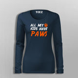 All My Kids Have Paws T-Shirt For Women