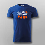 All My Kids Have Paws T-Shirt For Men