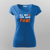 All My Kids Have Paws T-Shirt For Women