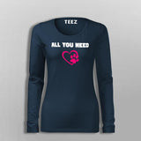 All You Need Is Love And A Pet Animal T-Shirt For Women