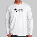 Always Hungry T-Shirt For Men