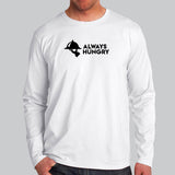 Always Hungry T-Shirt For Men