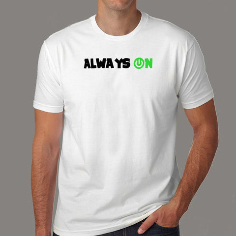 Always On T-Shirt For Men Online India