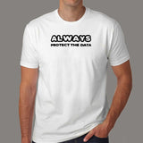 Always Protect The Data Computer Security T-Shirt For Men Online