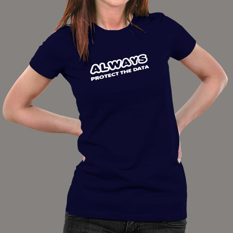 Always Protect The Data Computer Security T-Shirt For Women Online India
