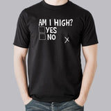 Am I High ? Funny Men's T-shirt