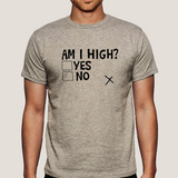 Am I High ? Funny Men's T-shirt
