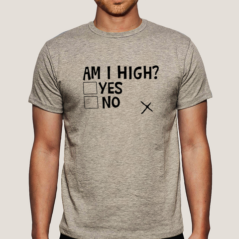 Am I High ? Funny Men's T-shirt