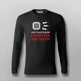And That's How Computer Are Made Full Sleeve T-shirt For Men Online Teez