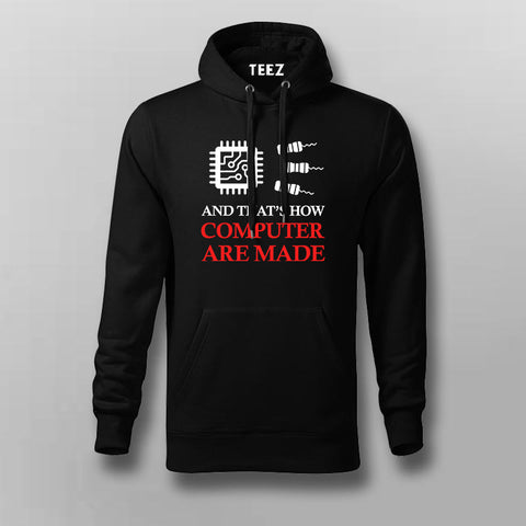 And That's How Computer Are Made Hoodie For Men