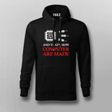 And That's How Computer Are Made Hoodie For Men Online India