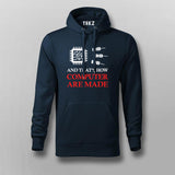And That's How Computer Are Made Hoodie For Men