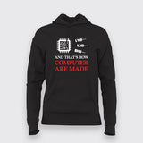 And That's How Computer Are Made Hoodie For Women Online India