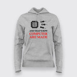 And That's How Computer Are Made Coffee Hoodie For Women