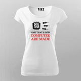 And That's How Computer Are Made T-Shirt For Women