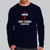 Anger Only Coder Understand Geek Full Sleeve T-Shirt For Men India