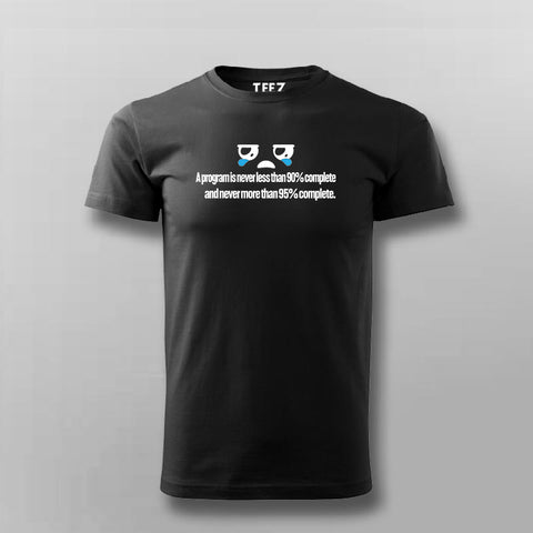 A program is never less than 90% complete and never more than 95% complete T-shirt For Men Online Teez