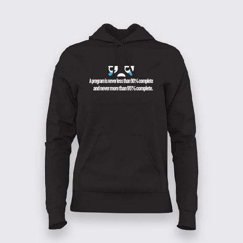 A program is never less than 90% complete and never more than 95% complete Hoodies For Women Online India