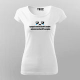 A program is never less than 90% complete and never more than 95% complete T-Shirt For Women