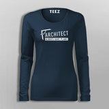 Architects Always Have Plans T-Shirt For Women