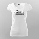Architects Always Have Plans T-Shirt For Women